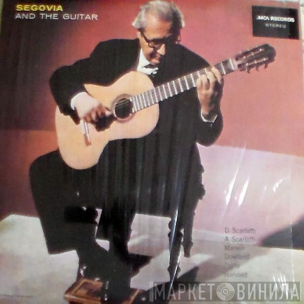  Andrés Segovia  - Segovia And The Guitar