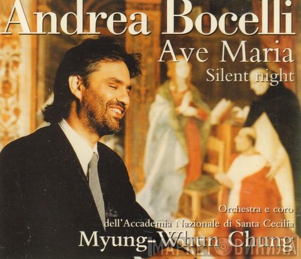 Andrea Bocelli, Orchestra dell'Accademia Nazionale di Santa Cecilia, Coro dell'Accademia Nazionale di Santa Cecilia, Myung-Whun Chung - Ave Maria / Silent Night