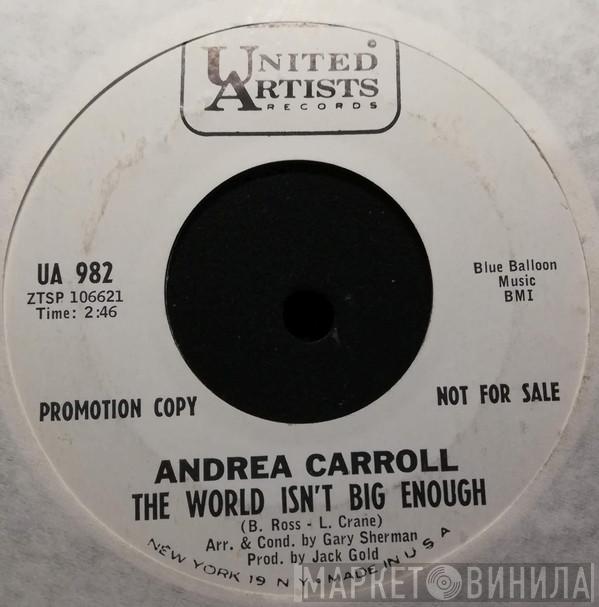 Andrea Carroll - The World Isn't Big Enough / She Gets Everything She Wants
