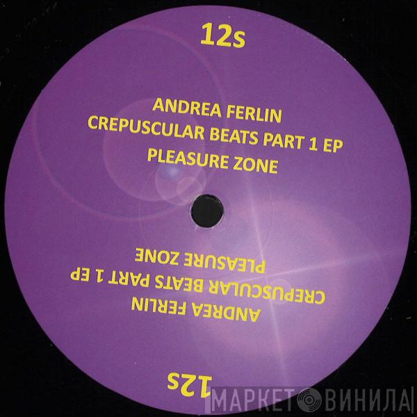 Andrea Ferlin - Crepuscular Beats Part 1 EP