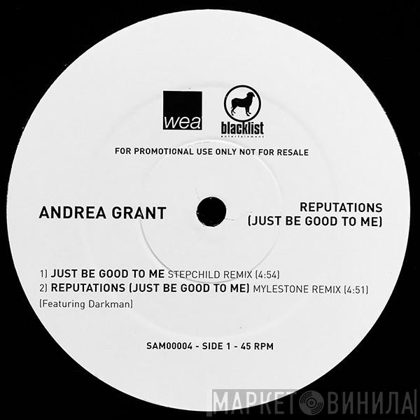 Andrea Grant - Reputations (Just Be Good To Me)