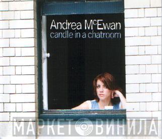 Andrea McEwan - Candle In A Chatroom