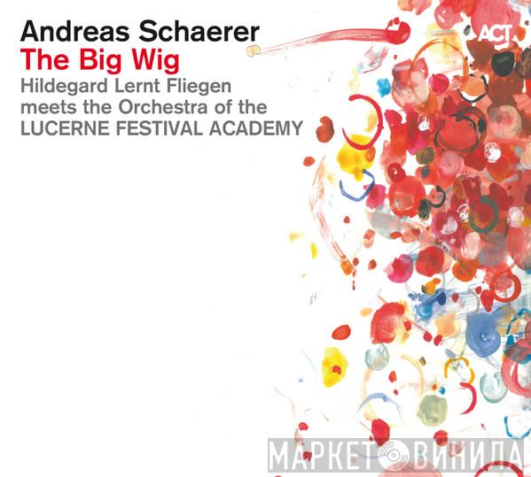 Andreas Schaerer - The Big Wig