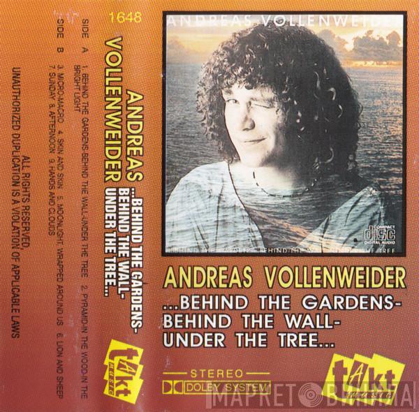  Andreas Vollenweider  - ... Behind The Gardens - Behind The Wall - Under The Tree ...