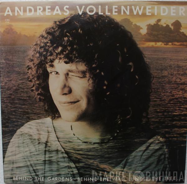  Andreas Vollenweider  - ... Behind The Gardens - Behind The Wall - Under The Tree ...