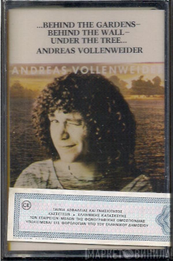  Andreas Vollenweider  - ...Behind The Gardens - Behind The Wall - Under The Tree...