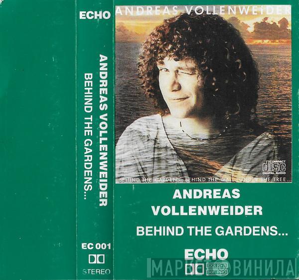  Andreas Vollenweider  - Behind The Gardens...