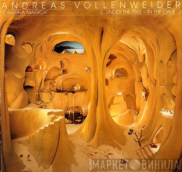  Andreas Vollenweider  - Caverna Magica (...Under The Tree - In The Cave...)