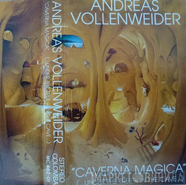  Andreas Vollenweider  - Caverna Magica (...Under The Tree - In The Cave...)