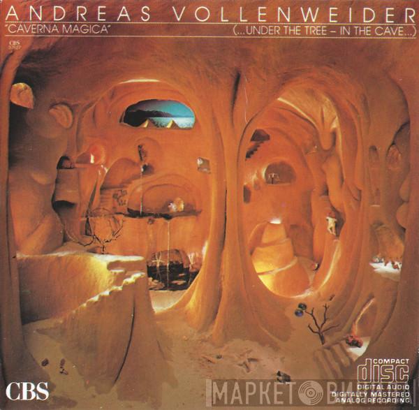  Andreas Vollenweider  - Caverna Magica (...Under The Tree - In The Cave...)