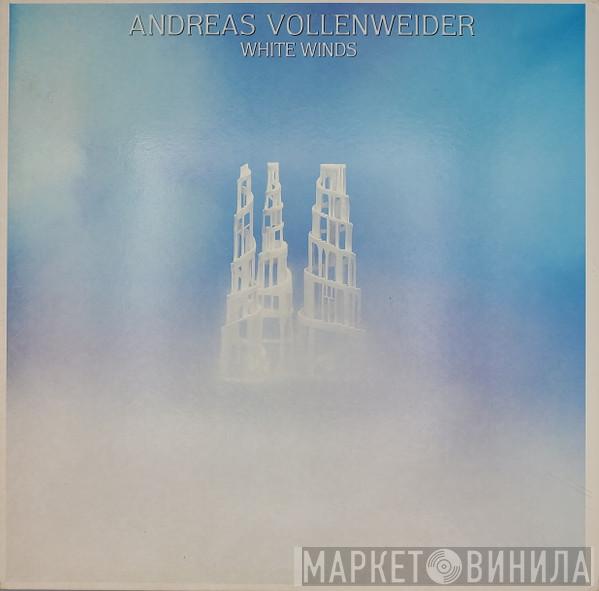  Andreas Vollenweider  - White Winds (Seeker's Journey)