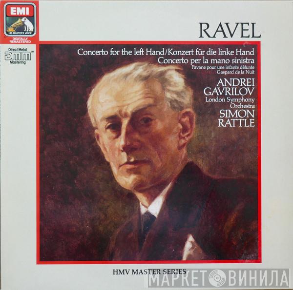Andrei Gavrilov, The London Symphony Orchestra, Sir Simon Rattle, Maurice Ravel - Concerto For The Left Hand