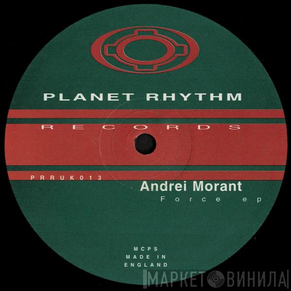 Andrei Morant - Force EP