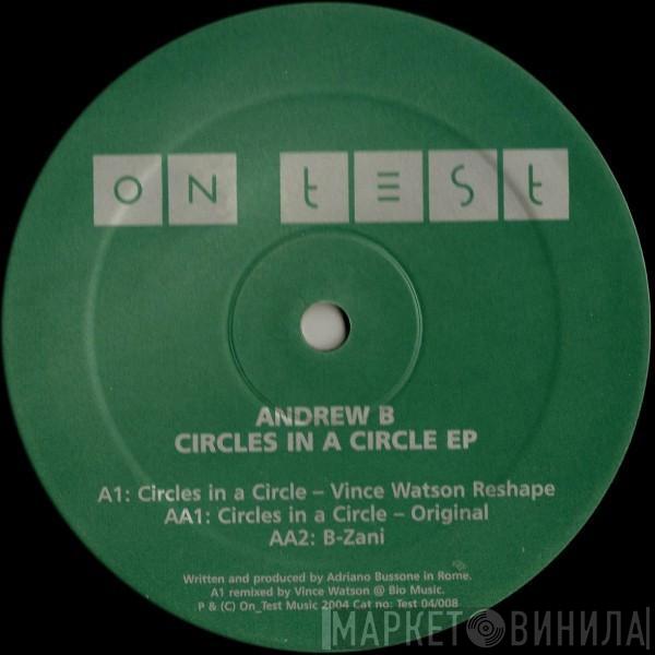 Andrew B. - Circles In A Circle EP