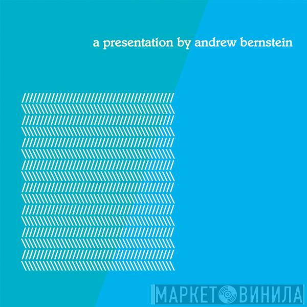 Andrew Bernstein  - A Presentation
