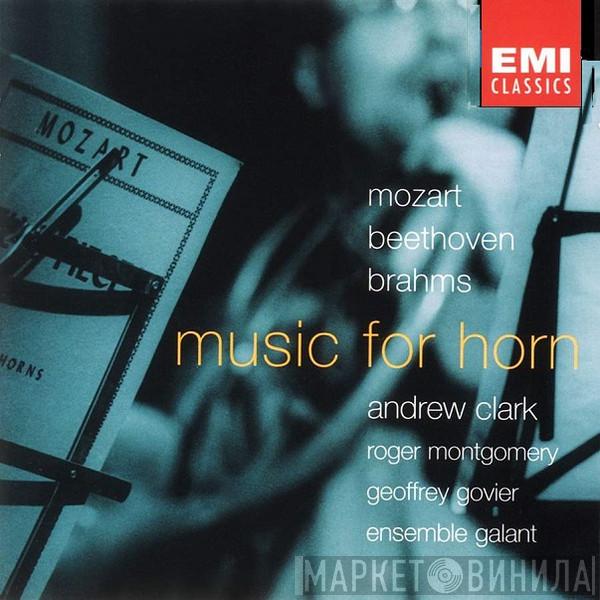 Andrew Clark , Ludwig van Beethoven, Johannes Brahms, Wolfgang Amadeus Mozart - Music For Horn