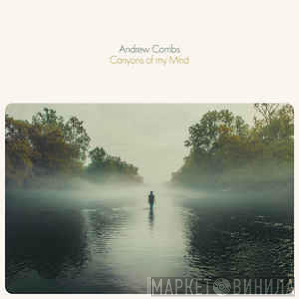 Andrew Combs - Canyons Of My Mind