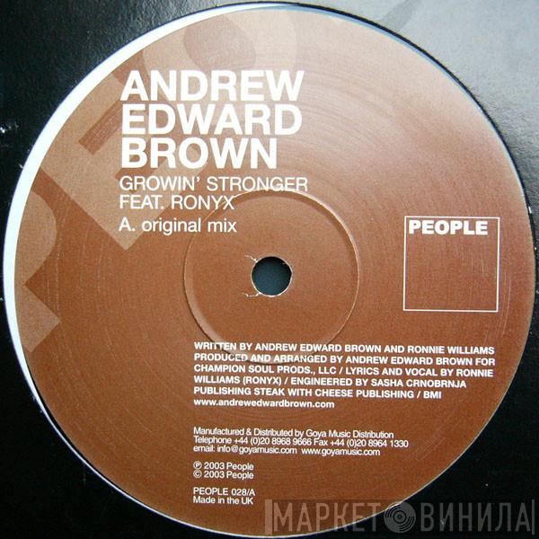 Andrew Edward Brown, Ronyx - Growin' Stronger