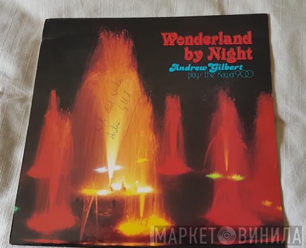 Andrew Gilbert  - Wonderland By Night