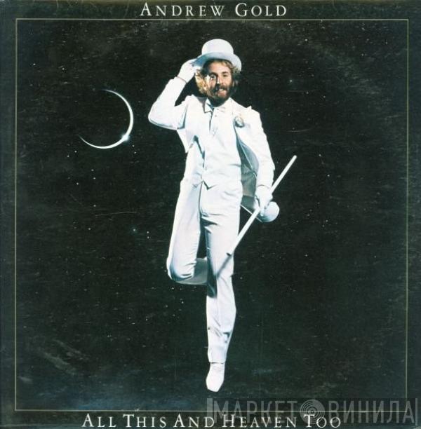 Andrew Gold - All This And Heaven Too