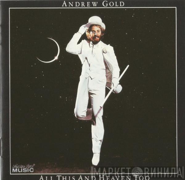 Andrew Gold - All This And Heaven Too