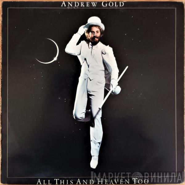  Andrew Gold  - All This And Heaven Too
