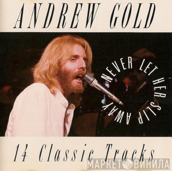 Andrew Gold - Never Let Her Slip Away (14 Classic Tracks)