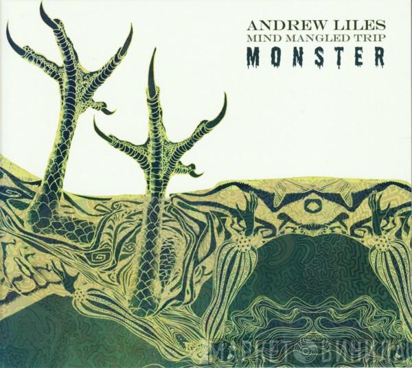 Andrew Liles - Mind Mangled Trip Monster
