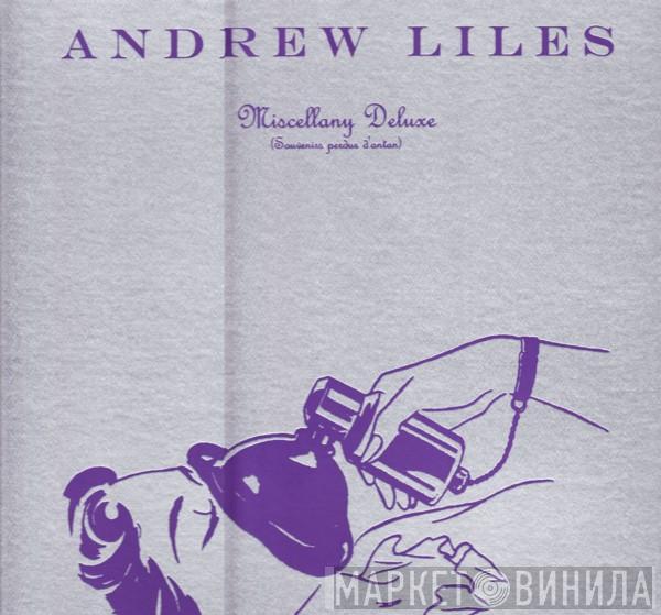  Andrew Liles  - Miscellany Deluxe (Souvenirs Perdus D'antan)