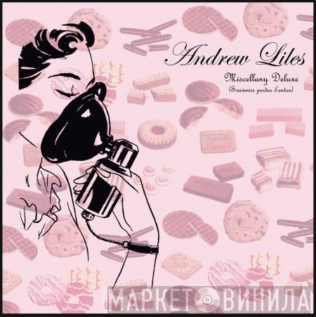  Andrew Liles  - Miscellany Deluxe (Souvenirs Perdus D'antan)