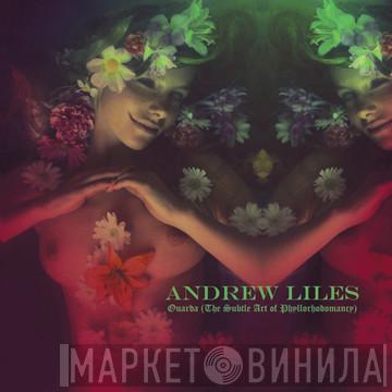  Andrew Liles  - Ouarda (The Subtle Art Of Phyllorhodomancy)