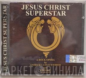  Andrew Lloyd Webber And Tim Rice  - Jesus Christ Superstar (Original London Cast) October 1970