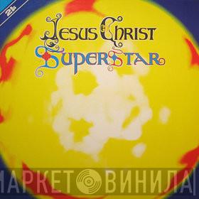 Andrew Lloyd Webber And Tim Rice  - Jesus Christ Superstar - A Rock Opera