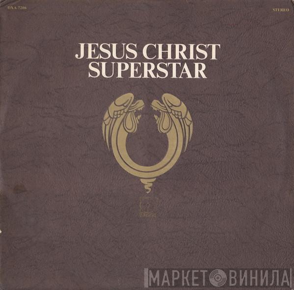  Andrew Lloyd Webber And Tim Rice  - Jesus Christ Superstar - A Rock Opera