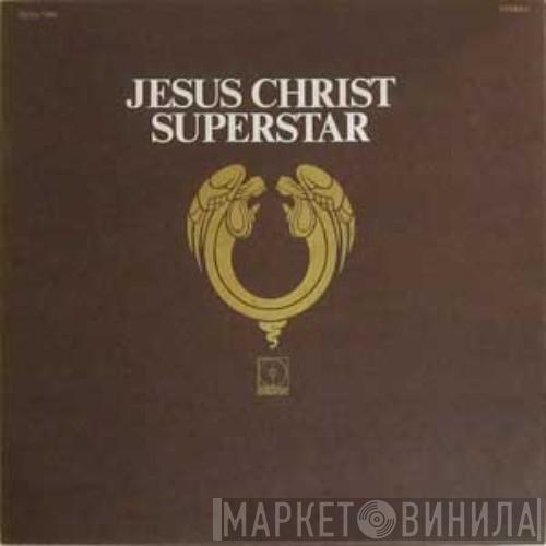 Andrew Lloyd Webber And Tim Rice  - Jesus Christ Superstar - A Rock Opera