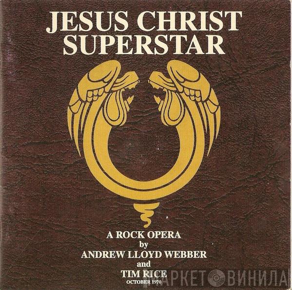  Andrew Lloyd Webber And Tim Rice  - Jesus Christ Superstar October 1970