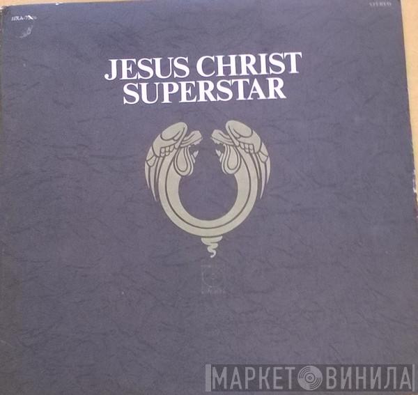  Andrew Lloyd Webber And Tim Rice  - Jesus Christ Superstar