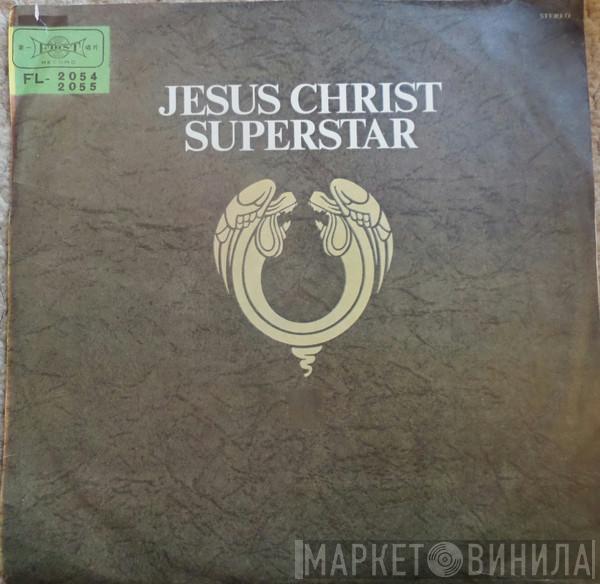  Andrew Lloyd Webber And Tim Rice  - Jesus Christ Superstar