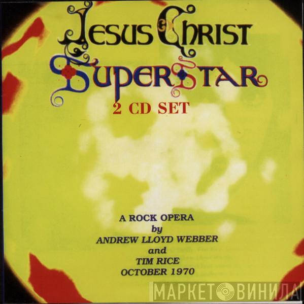  Andrew Lloyd Webber And Tim Rice  - Jesus Christ Superstar