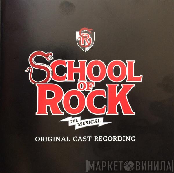 Andrew Lloyd Webber, Glenn Slater  - School Of Rock: The Musical - Original Cast Recording