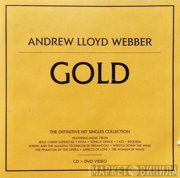  Andrew Lloyd Webber  - Gold - The Definitive Hit Singles Collection
