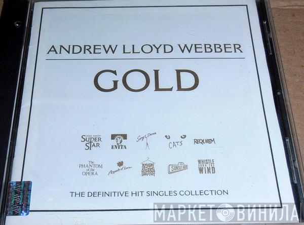  Andrew Lloyd Webber  - Gold - The Definitive Hit Singles Collection