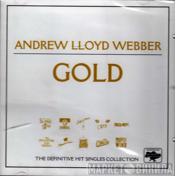  Andrew Lloyd Webber  - Gold - The Definitive Hit Singles Collection