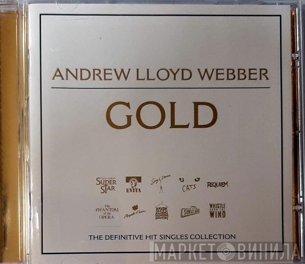  Andrew Lloyd Webber  - Gold - The Definitive Hit Singles Collection