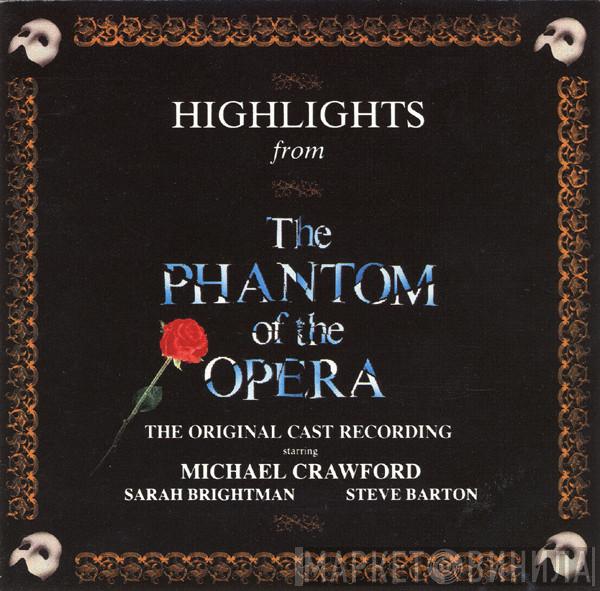 Andrew Lloyd Webber, Michael Crawford, Sarah Brightman, Steve Barton - Highlights From The Phantom Of The Opera (The Original Cast Recording)