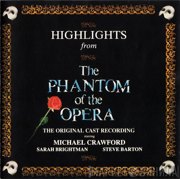 , Andrew Lloyd Webber , Michael Crawford , Sarah Brightman  Steve Barton  - Highlights From The Phantom Of The Opera (The Original Cast Recording)