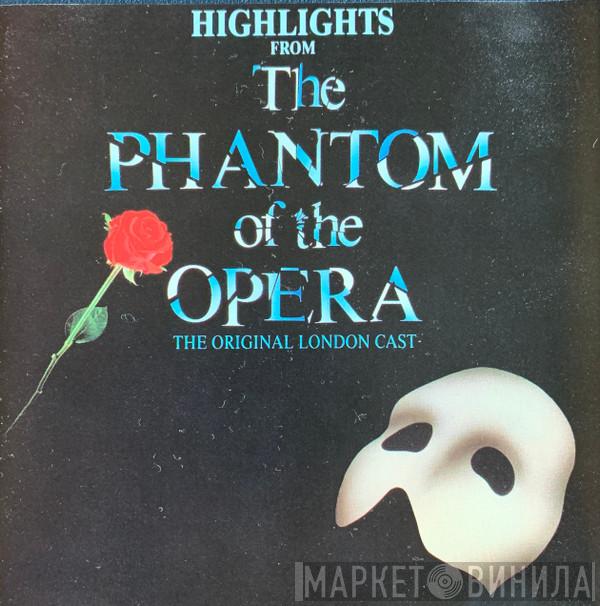 , Andrew Lloyd Webber , Michael Crawford , Sarah Brightman  Steve Barton  - Highlights From The Phantom Of The Opera (The Original London Cast)