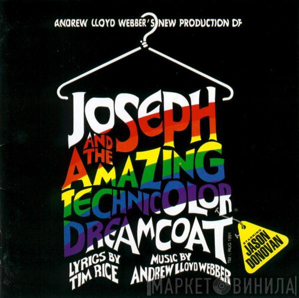 , Andrew Lloyd Webber Starring Tim Rice  Jason Donovan  - Andrew Lloyd Webber's New Production Of: Joseph And The Amazing Technicolor Dreamcoat