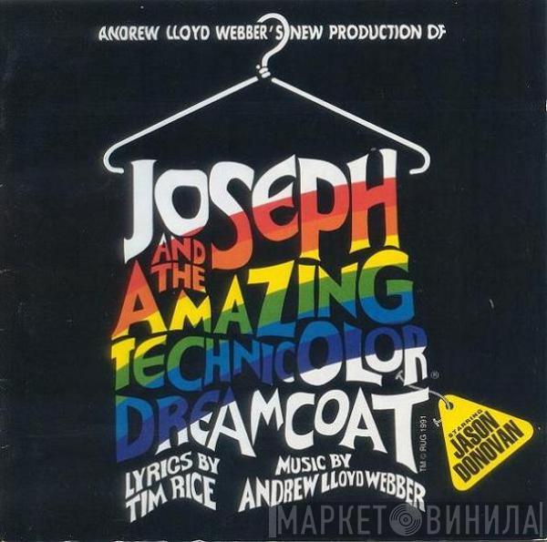 Andrew Lloyd Webber, Tim Rice, Jason Donovan - Andrew Lloyd Webber's New Production Of: Joseph And The Amazing Technicolor Dreamcoat