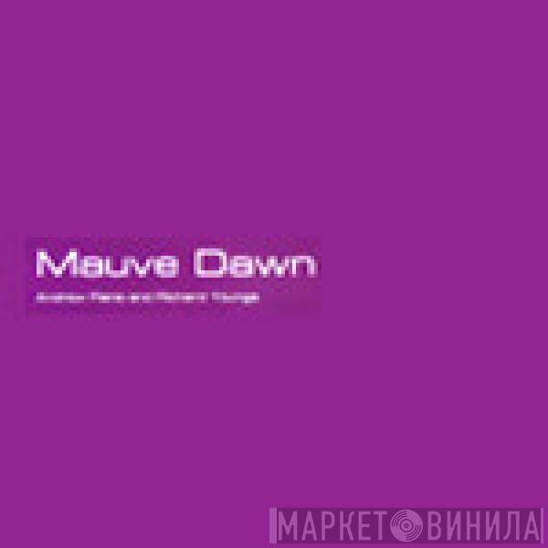 Andrew Paine & Richard Youngs - Mauve Dawn